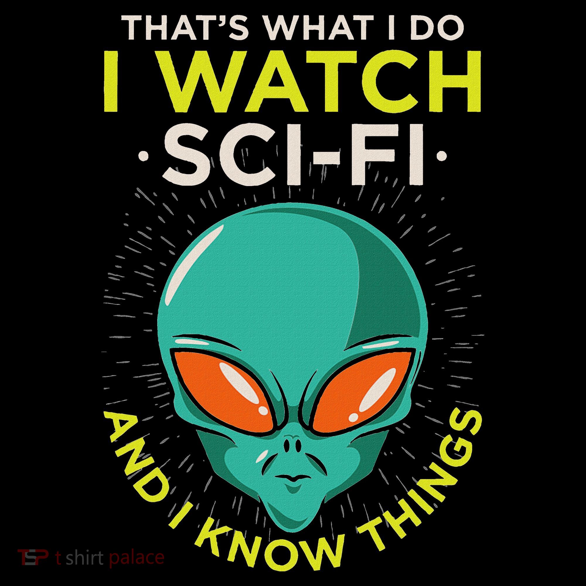 I Watch Sci Fi And I Know Things Women's Hoodie