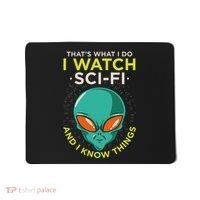 I Watch Sci Fi And I Know Things Mousepad thumb 0