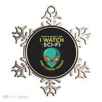 I Watch Sci Fi And I Know Things Ornament thumb 0