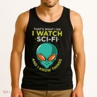 I Watch Sci Fi And I Know Things Tank Top thumb 3