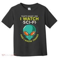 I Watch Sci Fi And I Know Things Toddler T-Shirt thumb 0