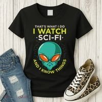 I Watch Sci Fi And I Know Things Women's T-Shirt thumb 3