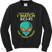 I Watch Sci Fi And I Know Things Kids Sweatshirt thumb 0