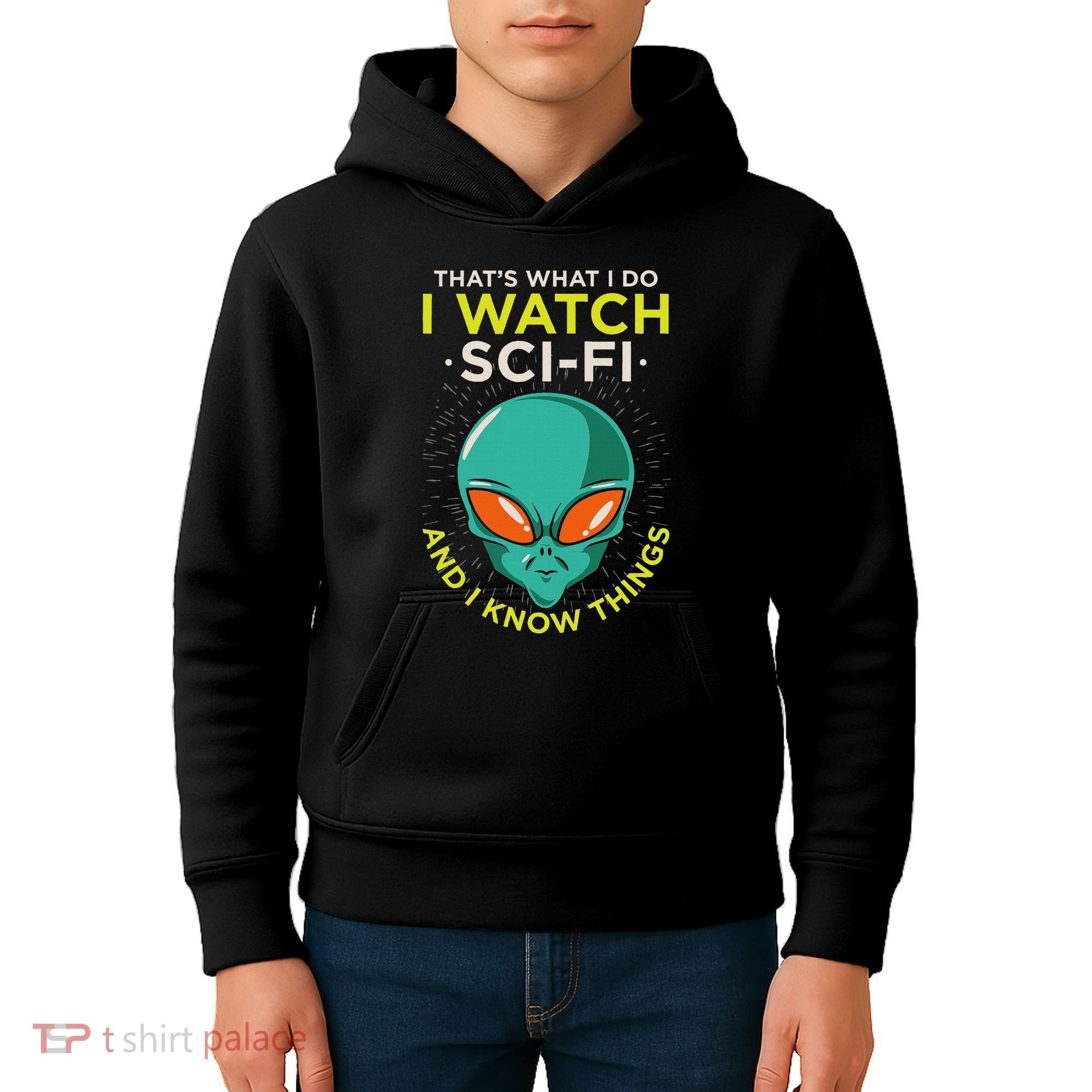 I Watch Sci Fi And I Know Things Kids Hoodie