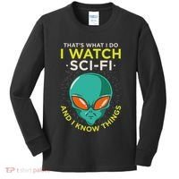I Watch Sci Fi And I Know Things Kids Long Sleeve Shirt thumb 0