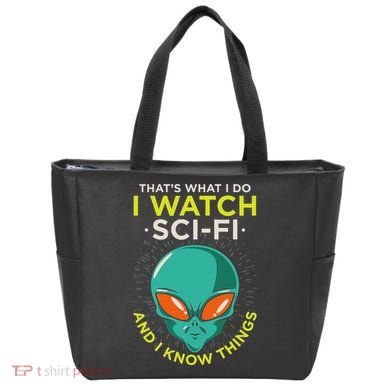 I Watch Sci Fi And I Know Things Tote Bag
