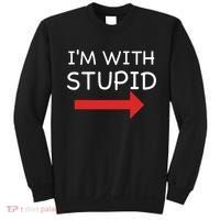 IM With Stupid Funny Sweatshirt thumb 0