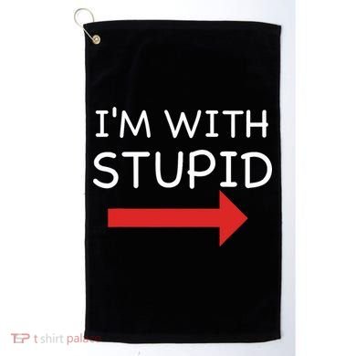 IM With Stupid Funny Golf Towel