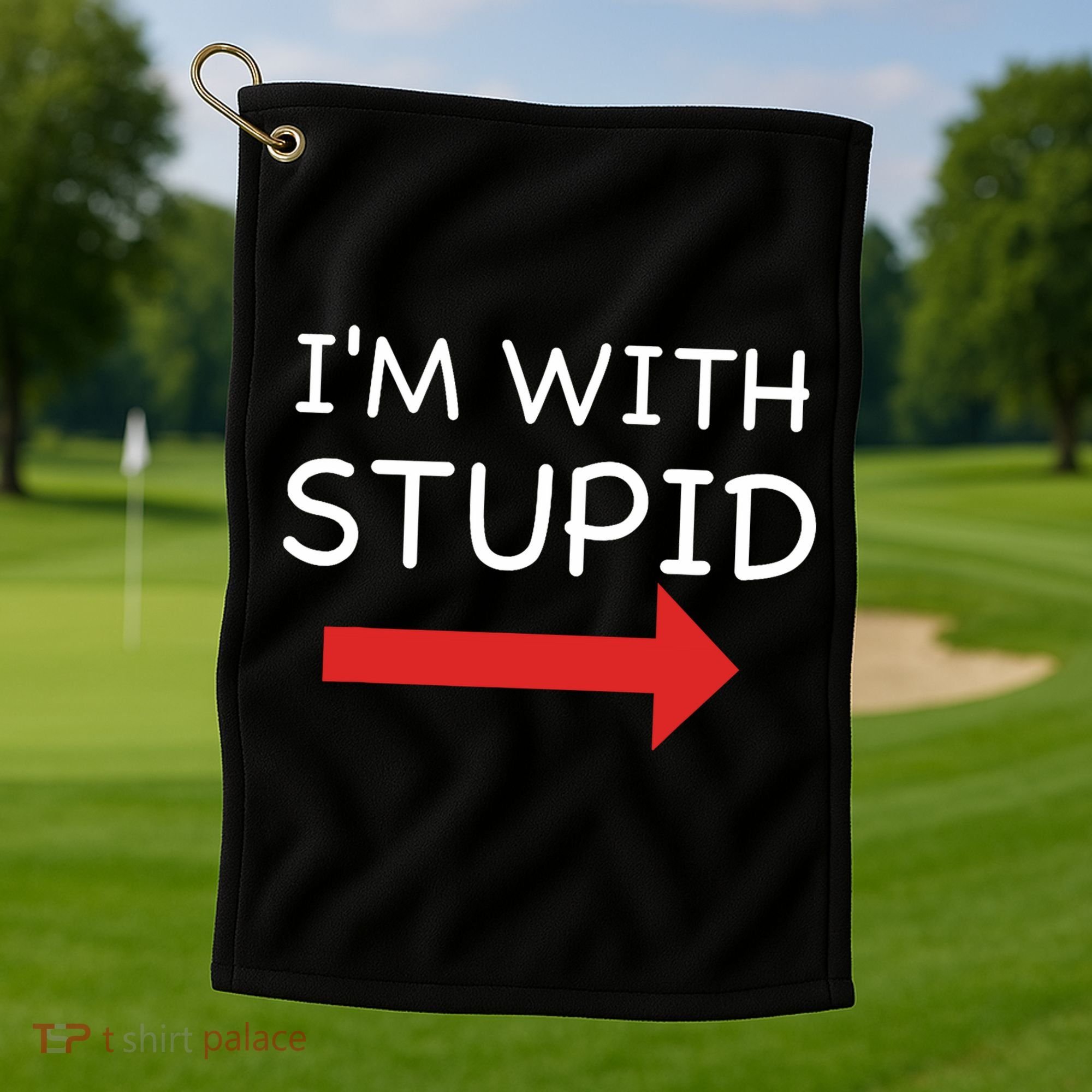 IM With Stupid Funny Golf Towel
