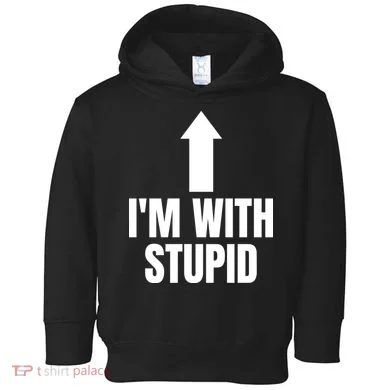 Im With Stupid Toddler Hoodie