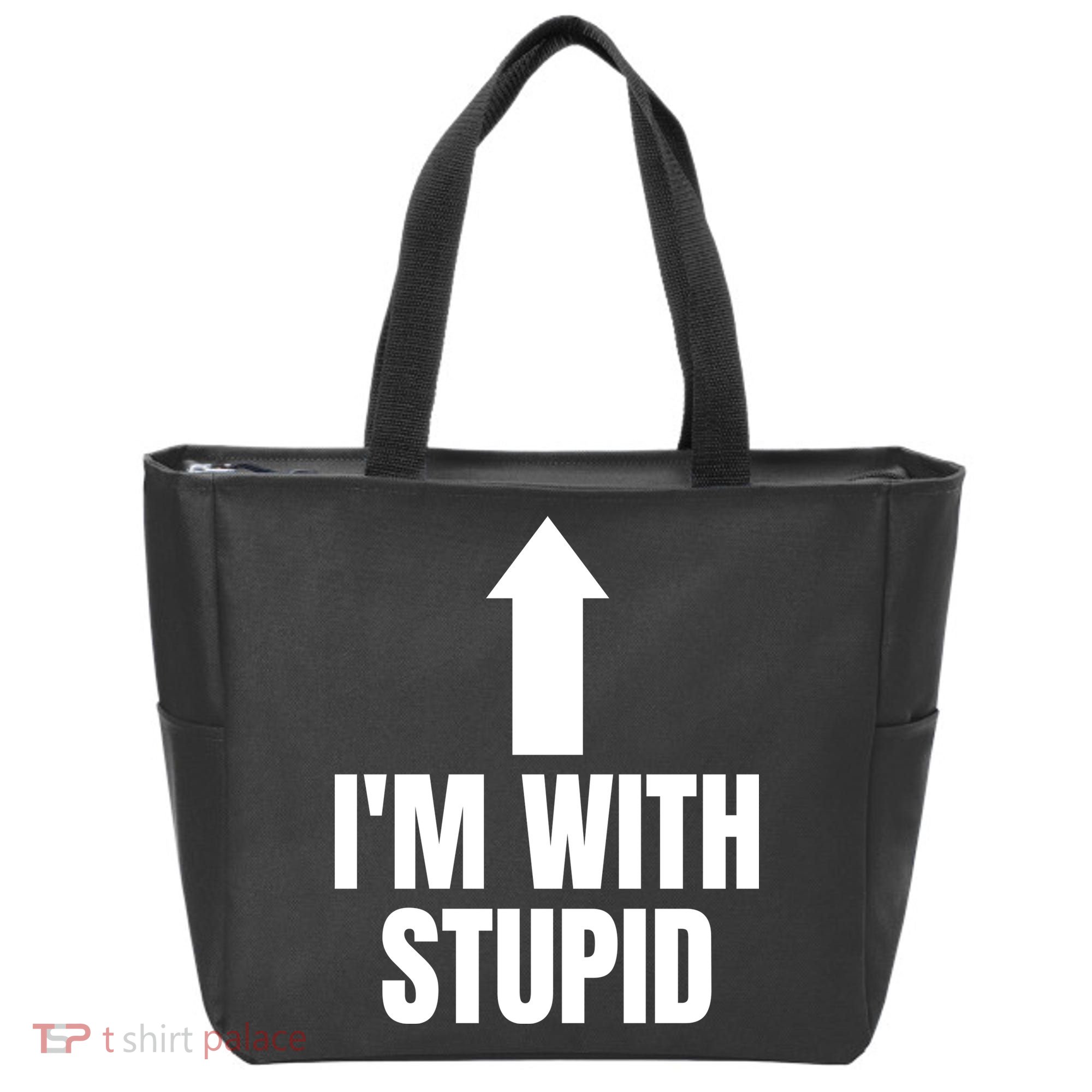 Im With Stupid Tote Bag
