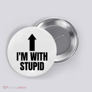 Im With Stupid Button
