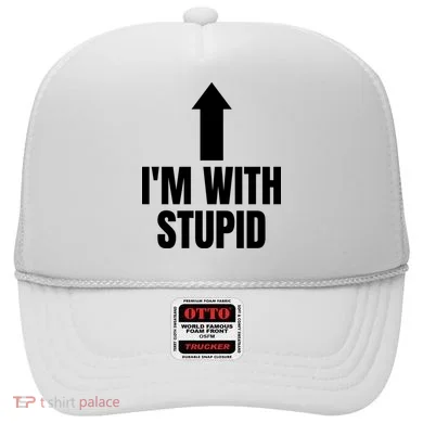 Im With Stupid Hat