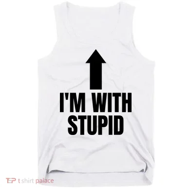 Im With Stupid Tank Top