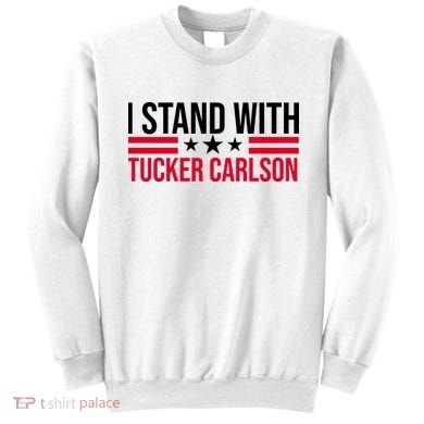 I Stand With Tucker Carlson Sweatshirt