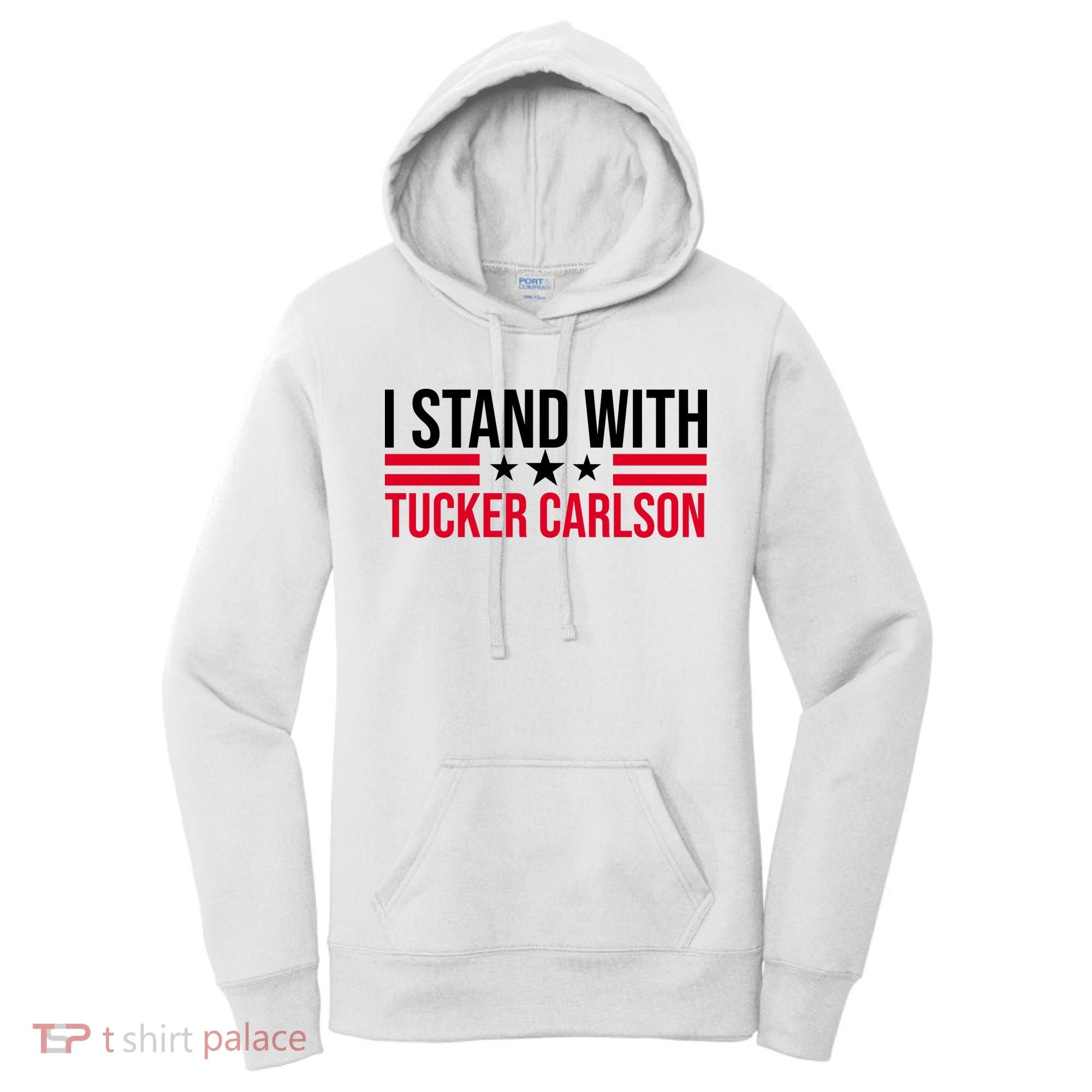 I Stand With Tucker Carlson Women's Hoodie