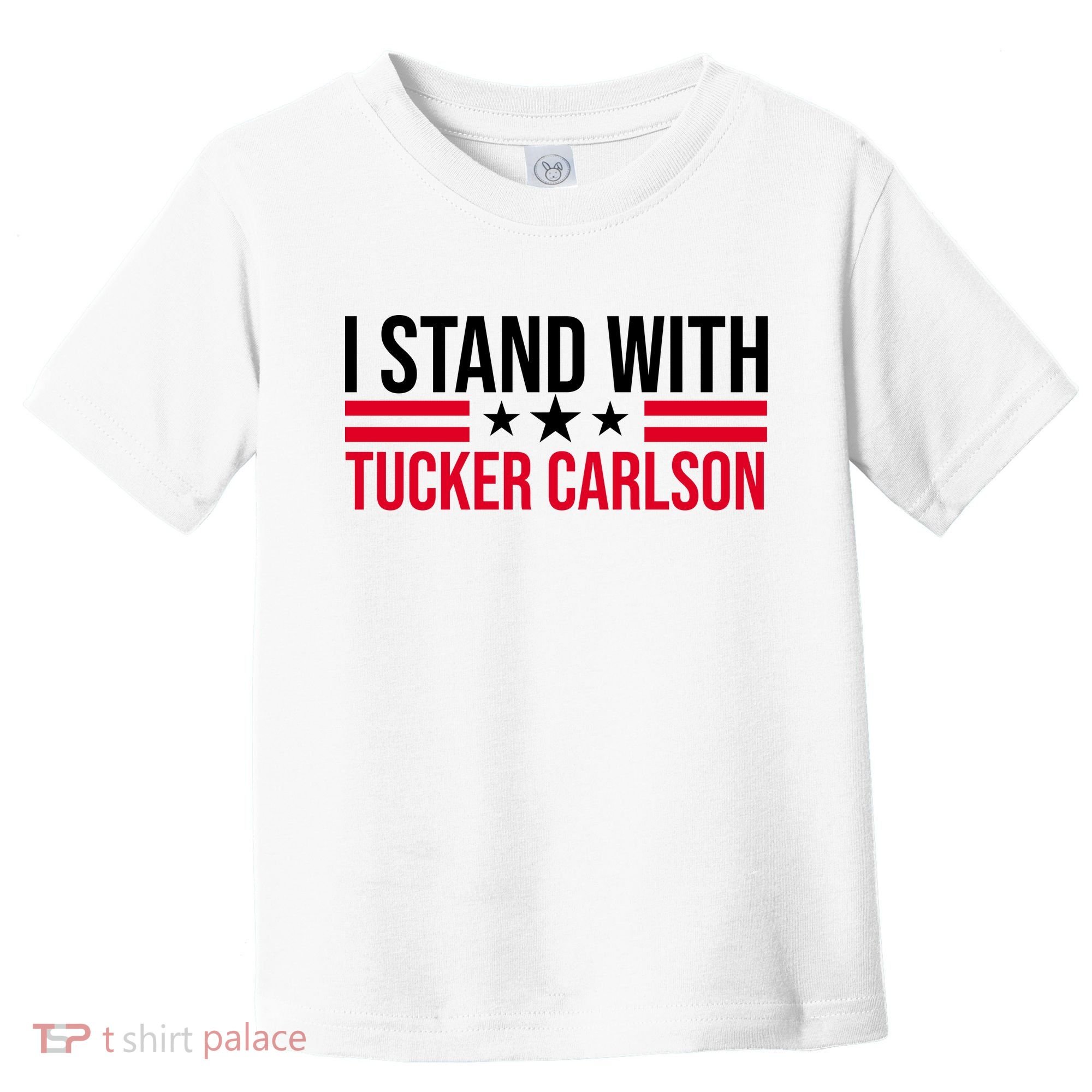 I Stand With Tucker Carlson Toddler T-Shirt