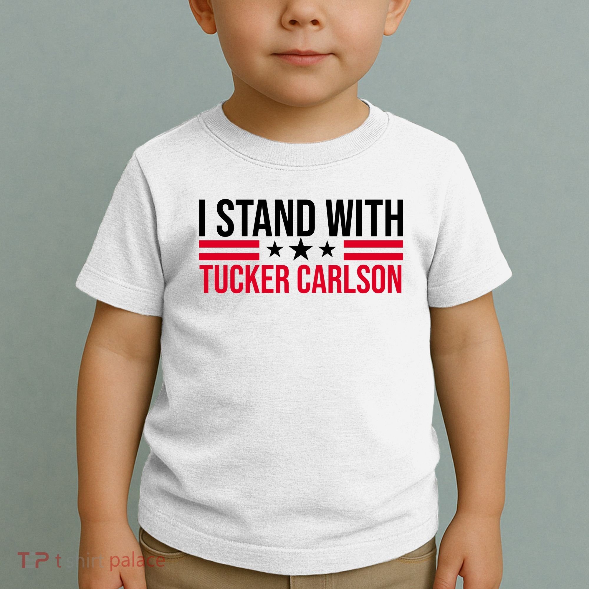 I Stand With Tucker Carlson Toddler T-Shirt