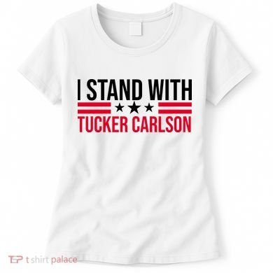 I Stand With Tucker Carlson Women's T-Shirt