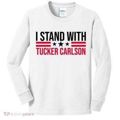I Stand With Tucker Carlson Kids Long Sleeve Shirt