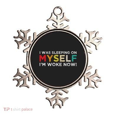 I Was Sleeping On Myself I'm Woke Now Ornament