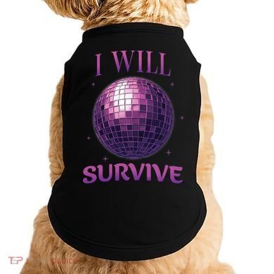 I Will Survive Doggie Tank