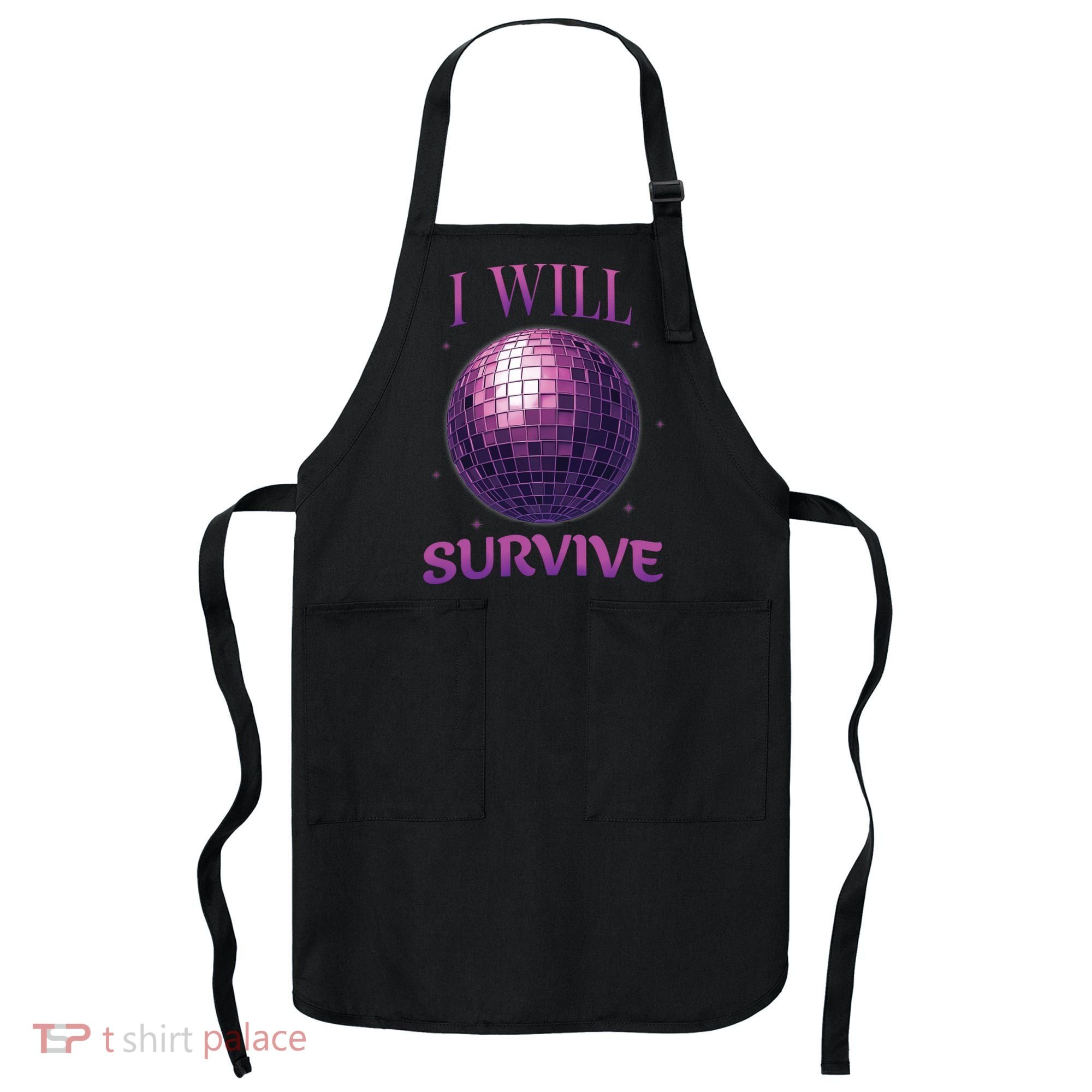 I Will Survive Apron