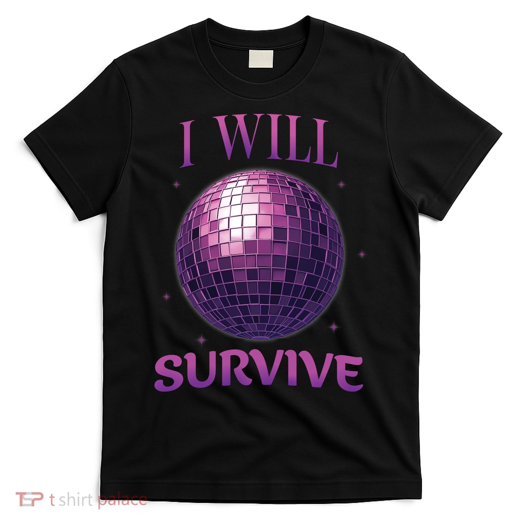 I Will Survive T-Shirt