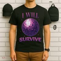 I Will Survive T-Shirt thumb 6
