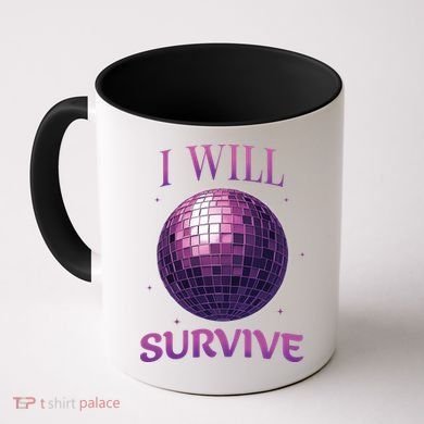 I Will Survive Coffee Mug