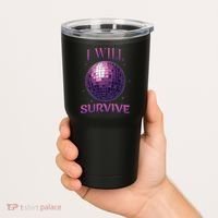I Will Survive Tumbler thumb 2