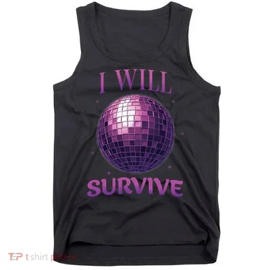 I Will Survive Tank Top