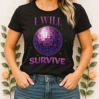 I Will Survive Women's T-Shirt thumb 2