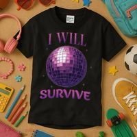 I Will Survive Kids T-Shirt thumb 3