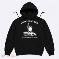 I Will Succeed Because I Am Insane Frog Crocodile Hoodie thumb 0