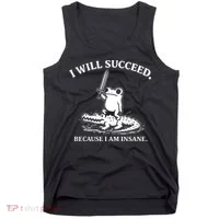 I Will Succeed Because I Am Insane Frog Crocodile Tank Top thumb 0