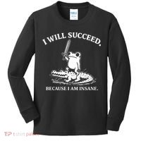 I Will Succeed Because I Am Insane Frog Crocodile Kids Long Sleeve Shirt thumb 0