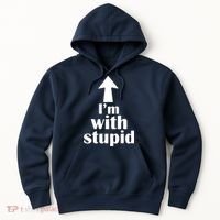 I'm With Stupid Up Arrow Funny Hoodie thumb 0