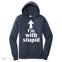 I'm With Stupid Up Arrow Funny Women's Hoodie thumb 0