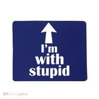 I'm With Stupid Up Arrow Funny Mousepad thumb 0