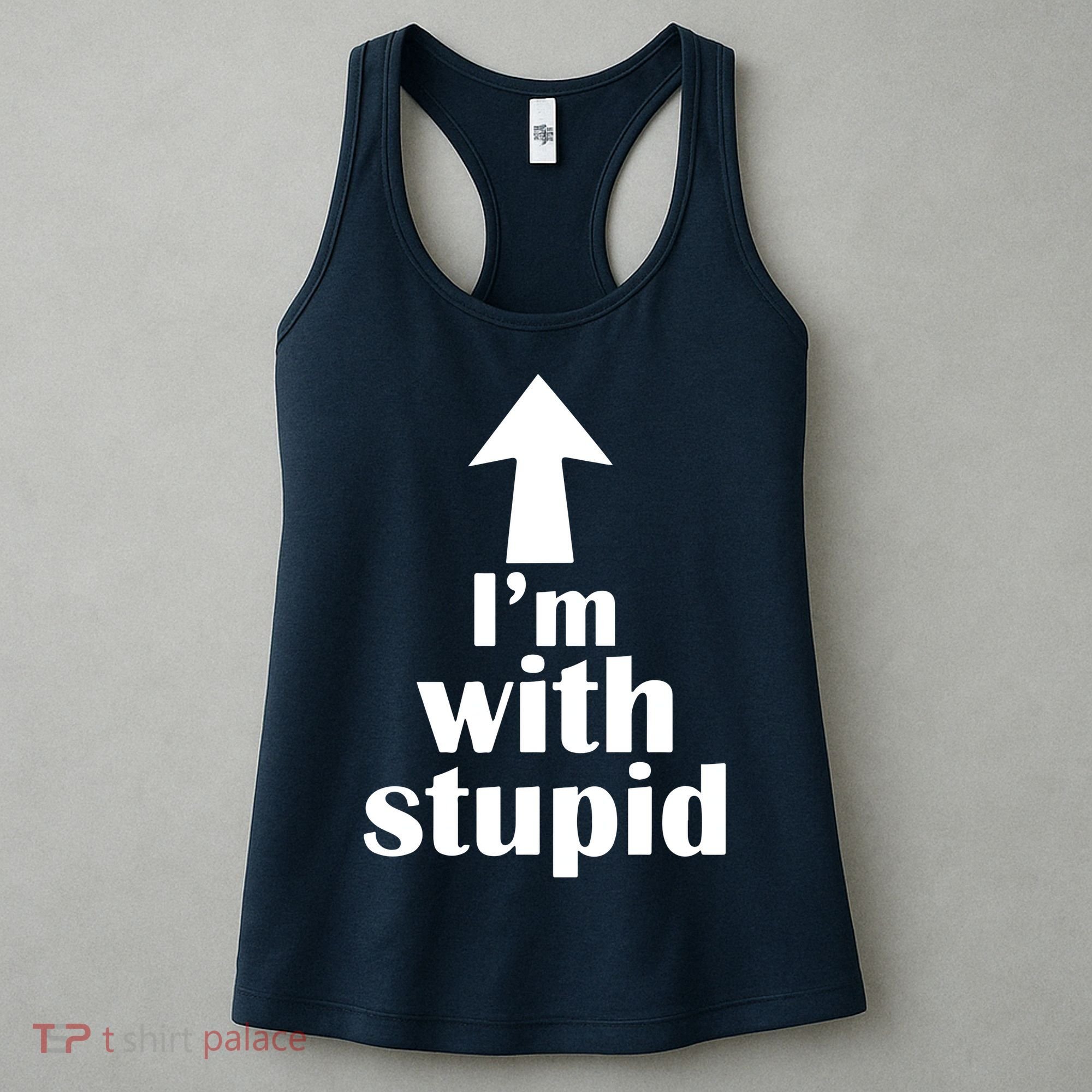 I'm With Stupid Up Arrow Funny Women's Tank Top