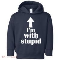 I'm With Stupid Up Arrow Funny Toddler Hoodie thumb 0