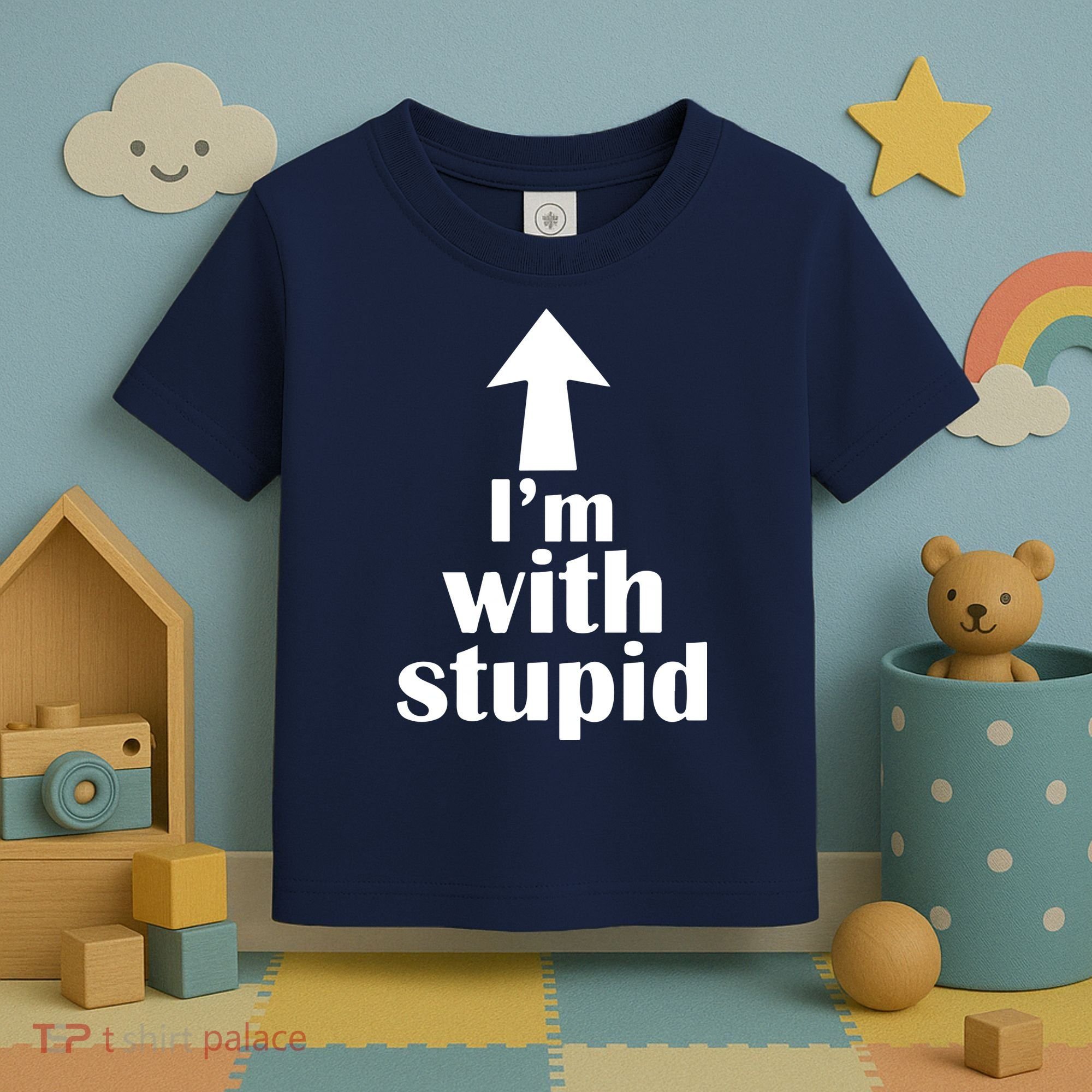 I'm With Stupid Up Arrow Funny Toddler T-Shirt
