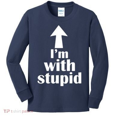 I'm With Stupid Up Arrow Funny Kids Long Sleeve Shirt
