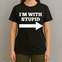 I'm With Stupid Arrow Pointing Right Funny I'm With Stupid T-Shirt thumb 4