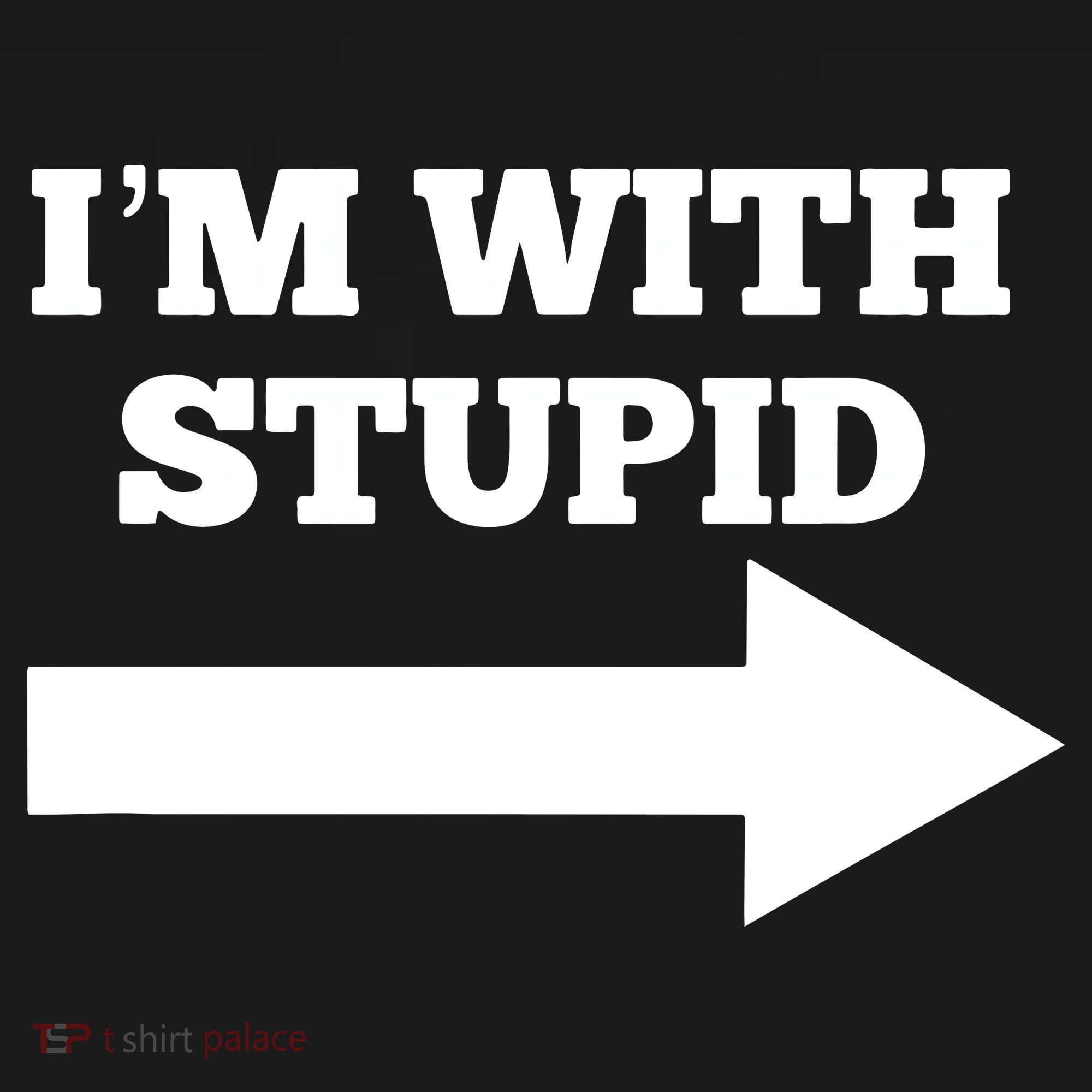 I'm With Stupid Arrow Pointing Right Funny I'm With Stupid Mousepad