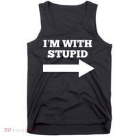 I'm With Stupid Arrow Pointing Right Funny I'm With Stupid Tank Top thumb 0