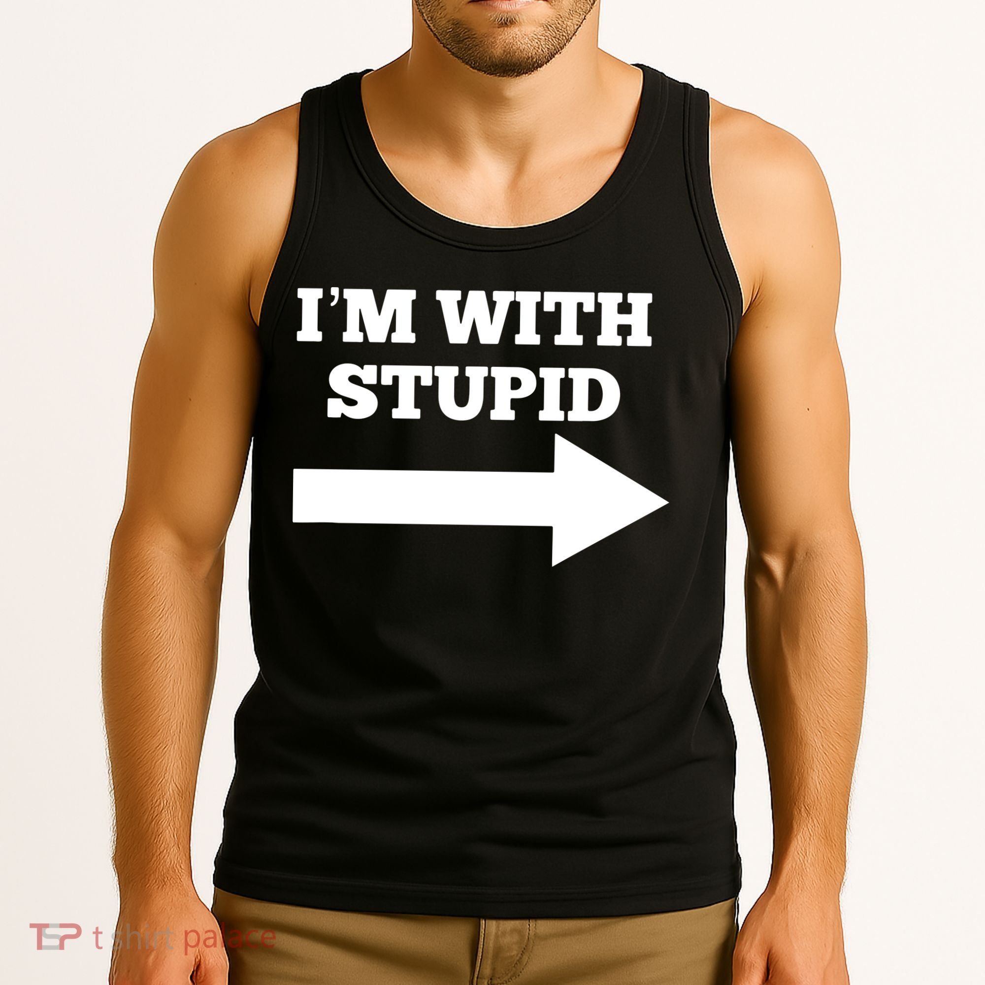 I'm With Stupid Arrow Pointing Right Funny I'm With Stupid Tank Top
