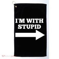 I'm With Stupid Arrow Pointing Right Funny I'm With Stupid Golf Towel thumb 0