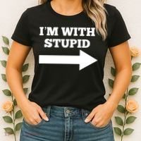 I'm With Stupid Arrow Pointing Right Funny I'm With Stupid Women's T-Shirt thumb 2